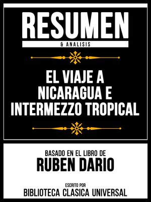 cover image of Resumen & Analisis--El Viaje a Nicaragua E Intermezzo Tropical--Basado En El Libro De Ruben Dario